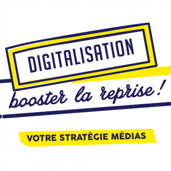 Digitalisation / Booster la reprise !