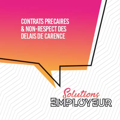 Contrats précaires & non-respect des délais de carence