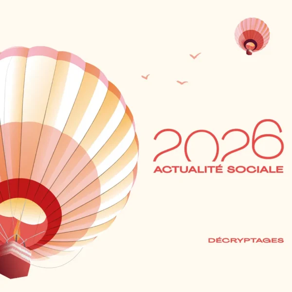 DECRYPTAGE ACTUALITE SOCIALE 2026